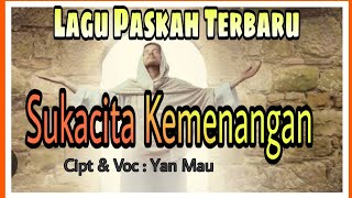 Download lagu Lagu Kebangkitan. Sukacita Kemenangan. Cipt & Voc : Yan Mau. (  ) mp3