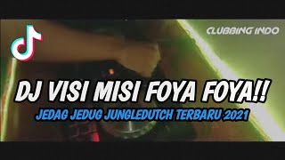 Download lagu DJ VISI MISI FOYA FOYA!!! JEDAG JEDUG PALING ENAK JUNGLEDUTCH FULLBASS TERBARU 2021 mp3