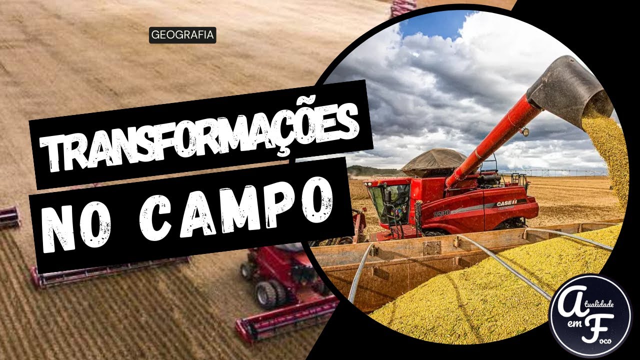 TRANSFORMAÇÕES NO CAMPO (GEOGRAFIA)