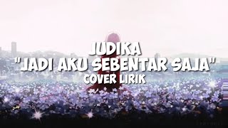 Download lagu Jadi Aku Sebentar Saja #Judika  (Cover Lirik) mp3