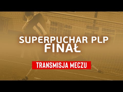 Superpuchar PLP - FINAŁ! | Transmisja Meczu