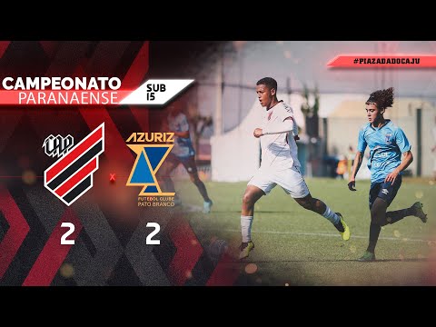 Athletico Paranaense 2x2 Azuriz - Paranaense Sub-15 | MELHORES MOMENTOS