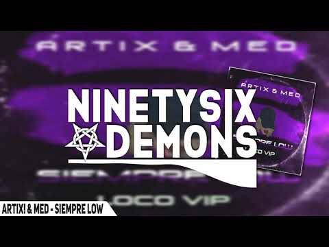 ARTIX! & MED - SIEMPRE LOW