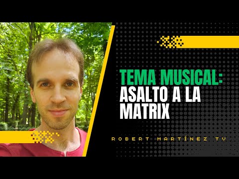 Tema musical - Asalto a la Matrix