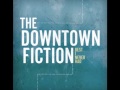 I Just Wanna Run by The Downtown Fiction