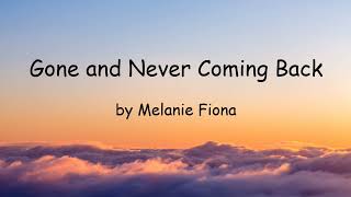 Gone and Never Coming Back by Melanie Fiona