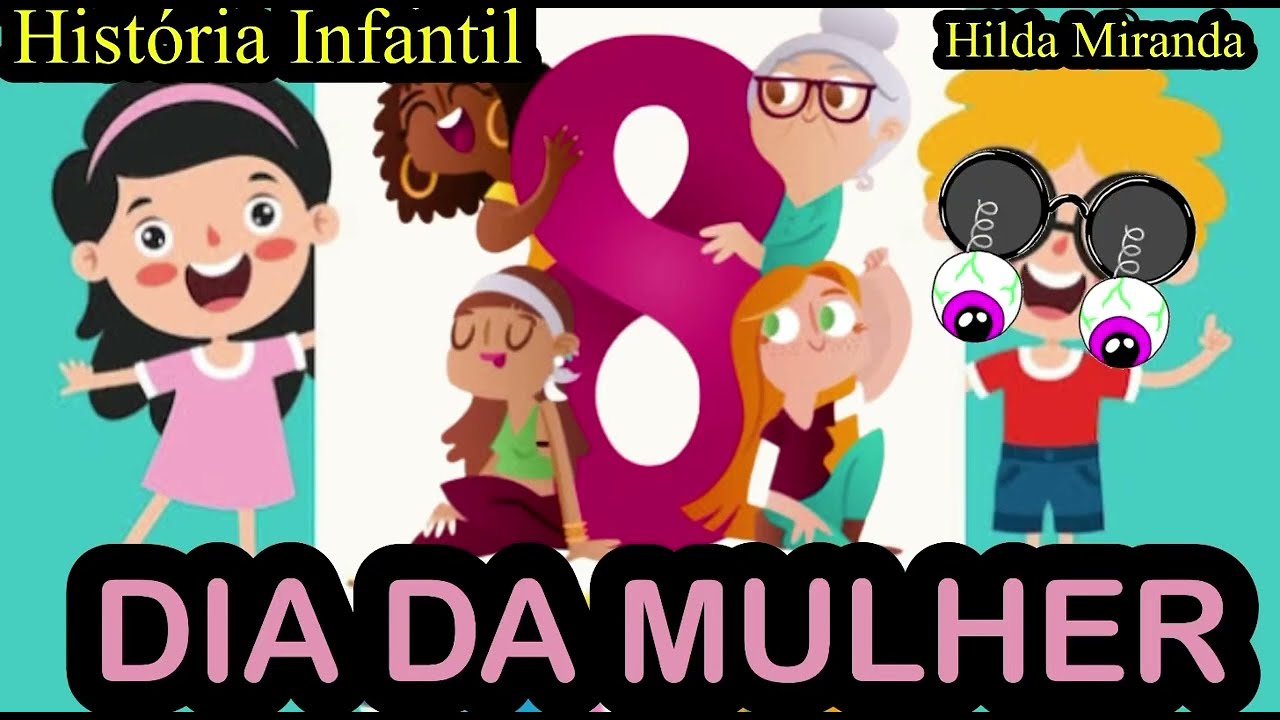 História infantil Dia da mulher para #educaçãoinfantil e #educaçãofundamental #diadamulher #kids