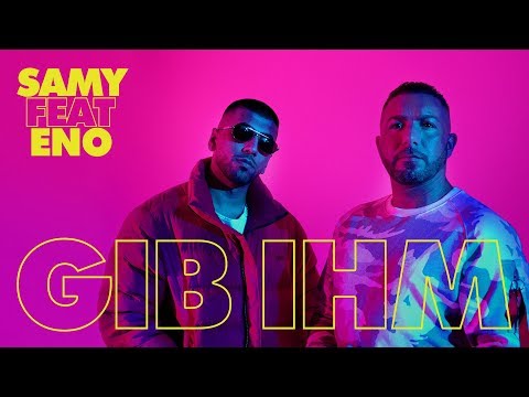 SAMY feat. ENO - GIB IHM  (Official Video)