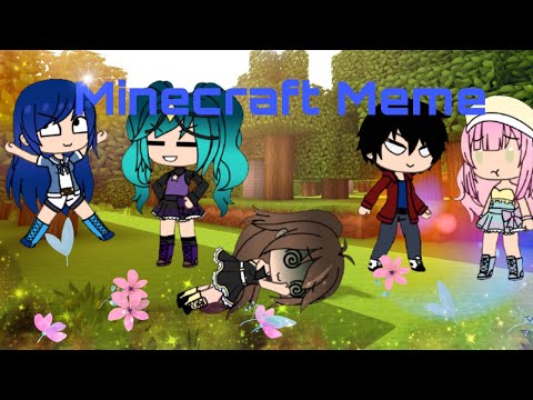 Minecraft Meme/ Gacha life/ F.t The Krew