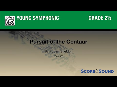 Pursuit of the Centaur by Robert Sheldon – Score & Sound