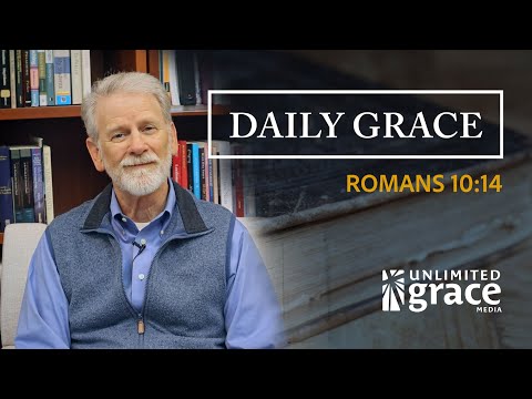 Daily Grace - November 24 - Romans 10:14