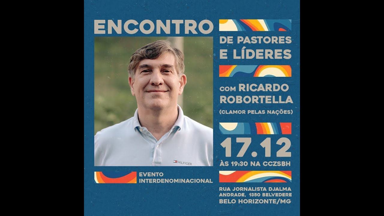 ENCONTRO DE PASTORES E LIDERES - COMUNIDADE CRISTÃ DA ZONA SUL - BH