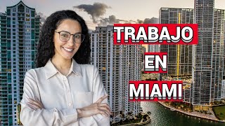 ¡Los mejores trabajos en Miami para quienes hablan ESPAÑOL!