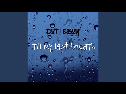 Till my last breath