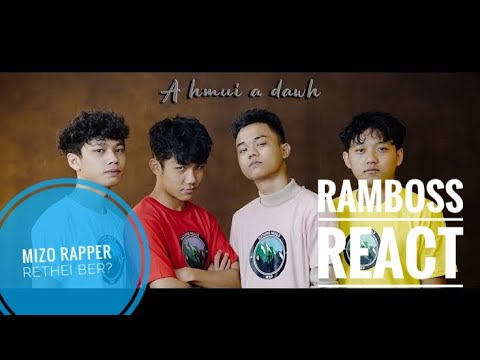 A Hmui A Dawh (Mizo Rapper Pawisa Nei Tlem Ber?)- RamBoss React