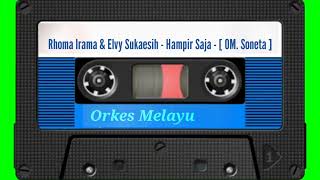 Download lagu Rhoma Irama & Elvy Sukaesih - Hampir Saja - [ OM. Soneta ] mp3
