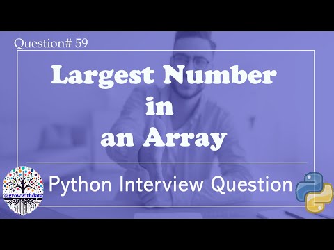 Python Largest Number In An Array Python Interview Questions Data Engineer Interview Questions