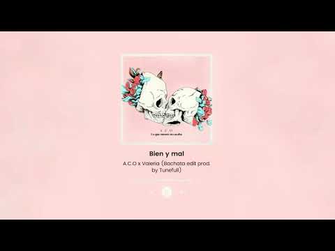 Bien y mal - A.C.O x Valeria (Bachata edit prod. by Tunefull)