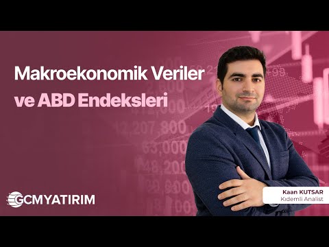 Makroekonomik Veriler ve ABD Endeksleri