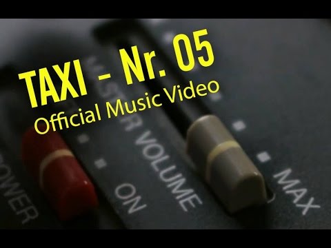 Nr.05 - Taxi [offizielles Musikvideo]
