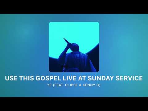 USE THIS GOSPEL - KANYE WESY & SUNDAY SERVICE - LIVE