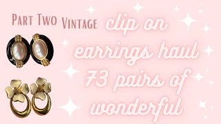 Vintage Clip-On Huggie Earrings Haul 73 Pairs Unboxing Mercari Purchase Part Two. BigSky-406-Sales