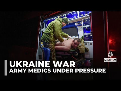 Ukraine's frontline medics face immense pressure to save lives amid Russian attacks