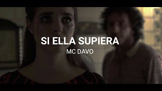 Si Ella Supiera- MC Davo (Audio letra)