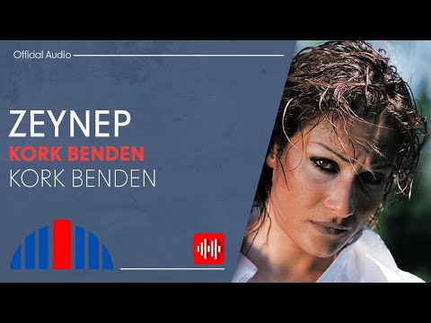 Zeynep - Kork Benden (Official Audio)