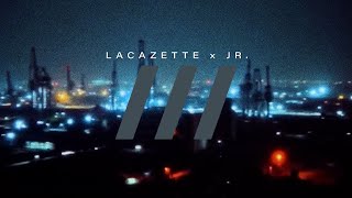 LACAZETTE /// JR.