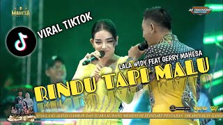 Download lagu RINDU TAPI MALU - LALA WIDY FEAT GERRY MAHESA - MAHESA MUSIC mp3