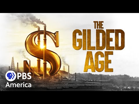 The Gilded Age (2017) | Full Documentary | American Experience