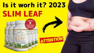 ?SLIM LEAF 2023 - (BEWARE) - Slim Leaf REVIEWS 2023 - Slim Leaf REVIEW 2023 - SLIM LEAF