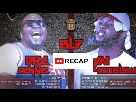Dre Dennis vs Jai 400 Recap By No Mercy