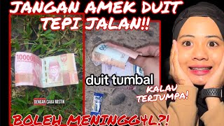 Download lagu JANGAN AMEK DUIT TEPI JALAN‼️ KALAU TERJUMPA! WANG TUMBAL?! BOLEH MENlNGG4L!! mp3