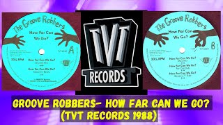 Groove Robbers  – How Far Can We Go?