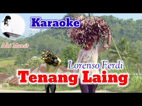 🎤KARAOKE🎤TENANG LAING - LORENSO FERDI