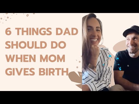 6 Things Dad Should Do When Mom Gives Birth (From a dad of 4)