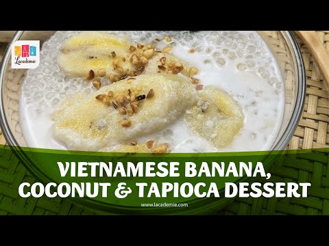 Vietnamese Banana Coconut & Tapioca Dessert Recipe (Chè Chuối)