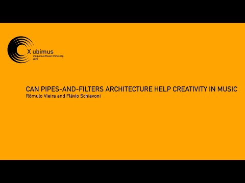 CAN PIPES-AND-FILTERS ARCHITECTURE HELP CREATIVITY IN MUSIC