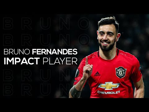 Bruno Fernandes - Impact Player