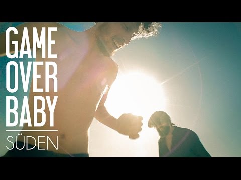 Game Over Baby - Süden [Offizielles Video]