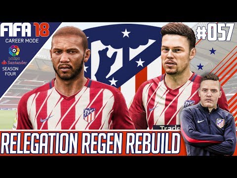 Fifa 18 Atletico Madrid Career Mode - Relegation Regen Rebuild - EP 57 - LAVADO ON THE GEAR !