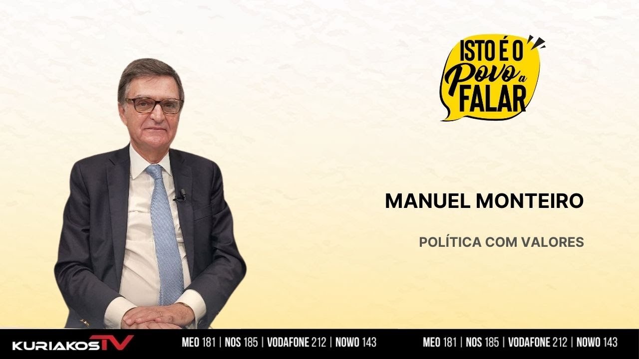 Manuel Monteiro - Política com Valores.