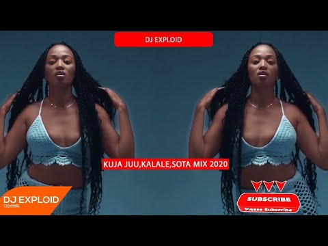 KUJA JUU,KALALE,SOTA | GENGETONE MIX 2020 -  DJ EXPLOID