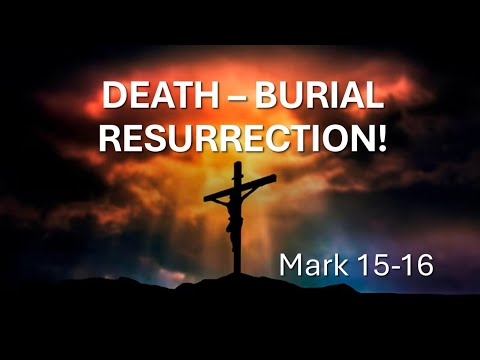 Death - Burial - Resurrection!