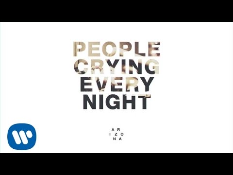 A R I Z O N A - PEOPLE CRYING EVERY NIGHT (Official Audio)