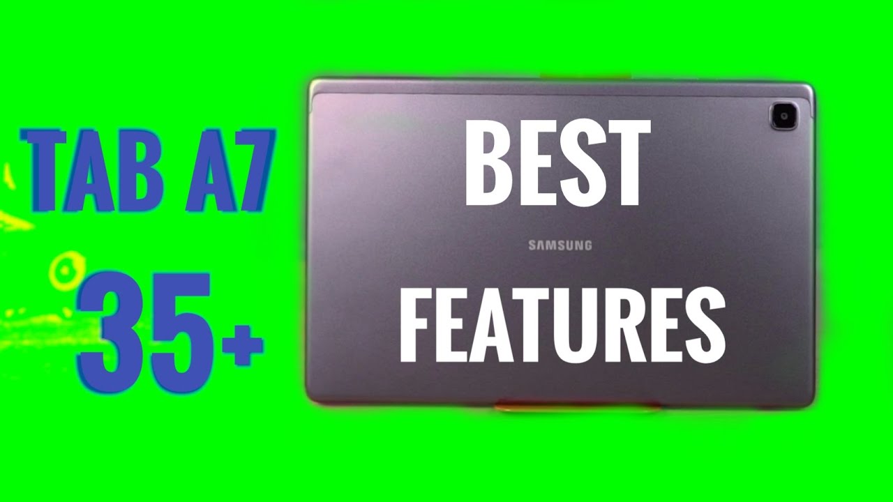 Samsung Tab A7 35+ Best Features