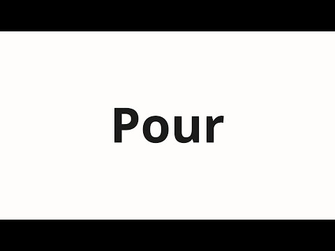 How to pronounce Pour