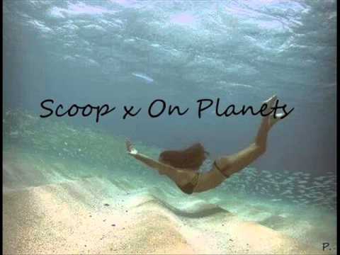 Scoop x On Planets - Too